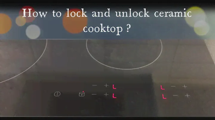 How to lock and unlock ceramic cooktop